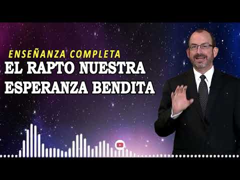 EL RAPTO NUESTRA ESPERANZA BENDITA | Dr. Baruch Korman Enseñanza