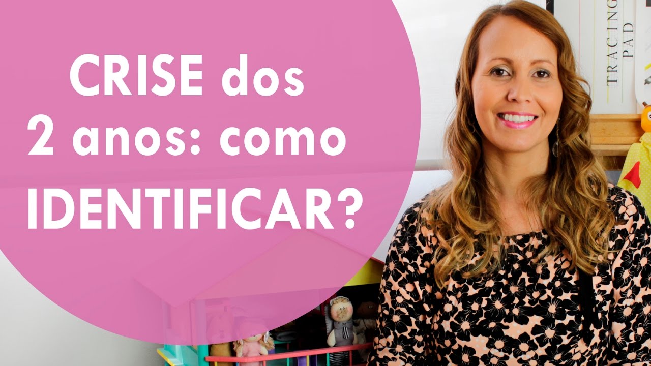 CRISE dos 2 ANOS: Como IDENTIFICAR?