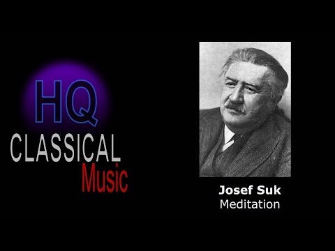 SUK - Meditation - High Quality Classical Music