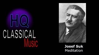 SUK - Meditation - High Quality Classical Music