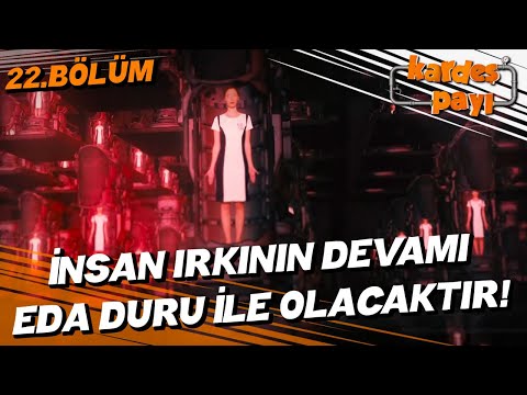 Kardeş Payı 22. Bölüm - Yıl 2030…