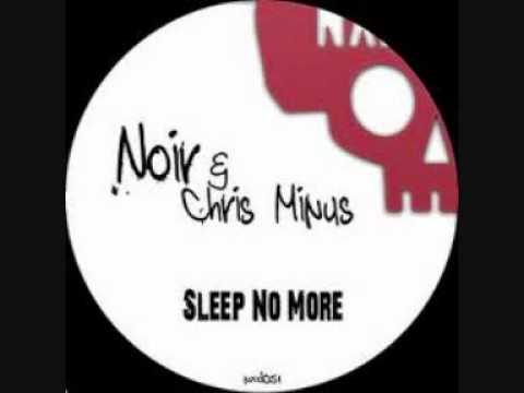 Noir & Chris Minus - Sleep No More (Kevin Yost Remix)