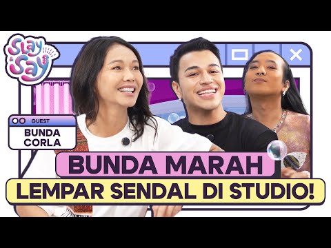 LEBIH PARAH! BUNDA CORLA PERNAH LIVE CUMA PAKE HANDUK!! #SLAYANDSAY
