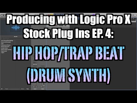 Producing With Logic Pro Stock Plug Ins Ep. 4: Hip Hop/Trap Beat with Drum Synth - TimmyG