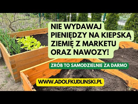 Jak efektywnie wypełnić podwyższone grządki ziemią dobrej jakości czyli zdrowa gleba, zdrowy ogród