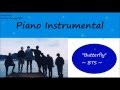 [Piano Instrumental] 방탄소년단 BTS - "BUTTERFLY ...