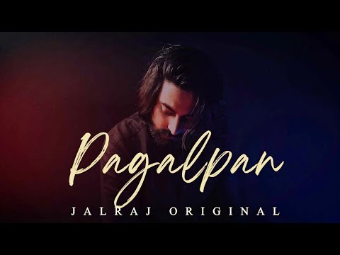 Pagalpan - JalRaj | Safar | Official Video | Latest Original Songs 2021 Hindi