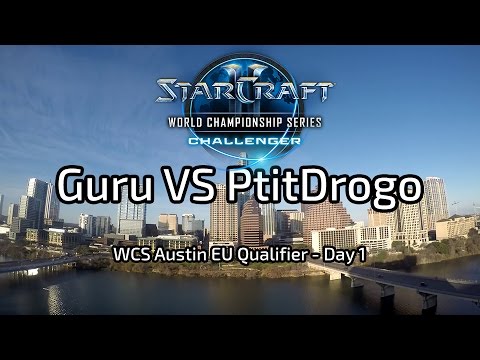 Guru VS PtitDrogo - WCS Austin EU Qualifier - Day 1