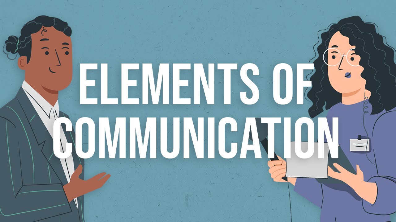 The Elements of Communication