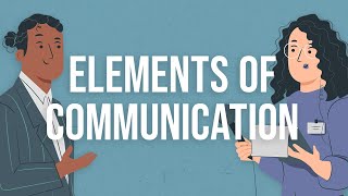 The Elements of Communication