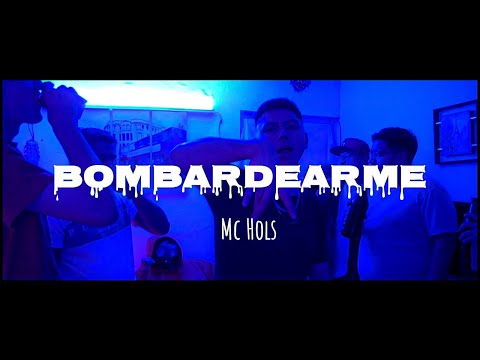 Mc Hols - Bombardearme(Video oficial)   #El_De_La_Metamorfosis
