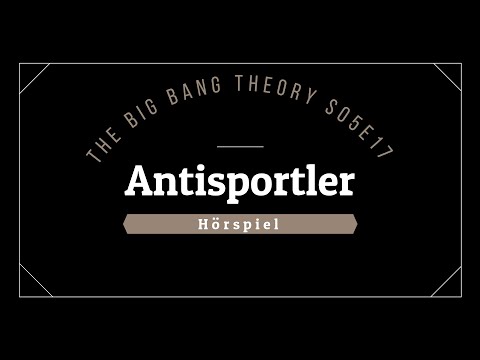 The Big Bang Theory Hörspiel - S05E17 Antisportler | Blackscreen, Einschlafen