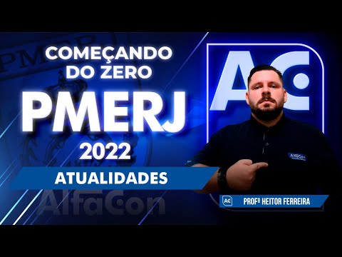 Começando do Zero PMERJ 2022 - Atualidades