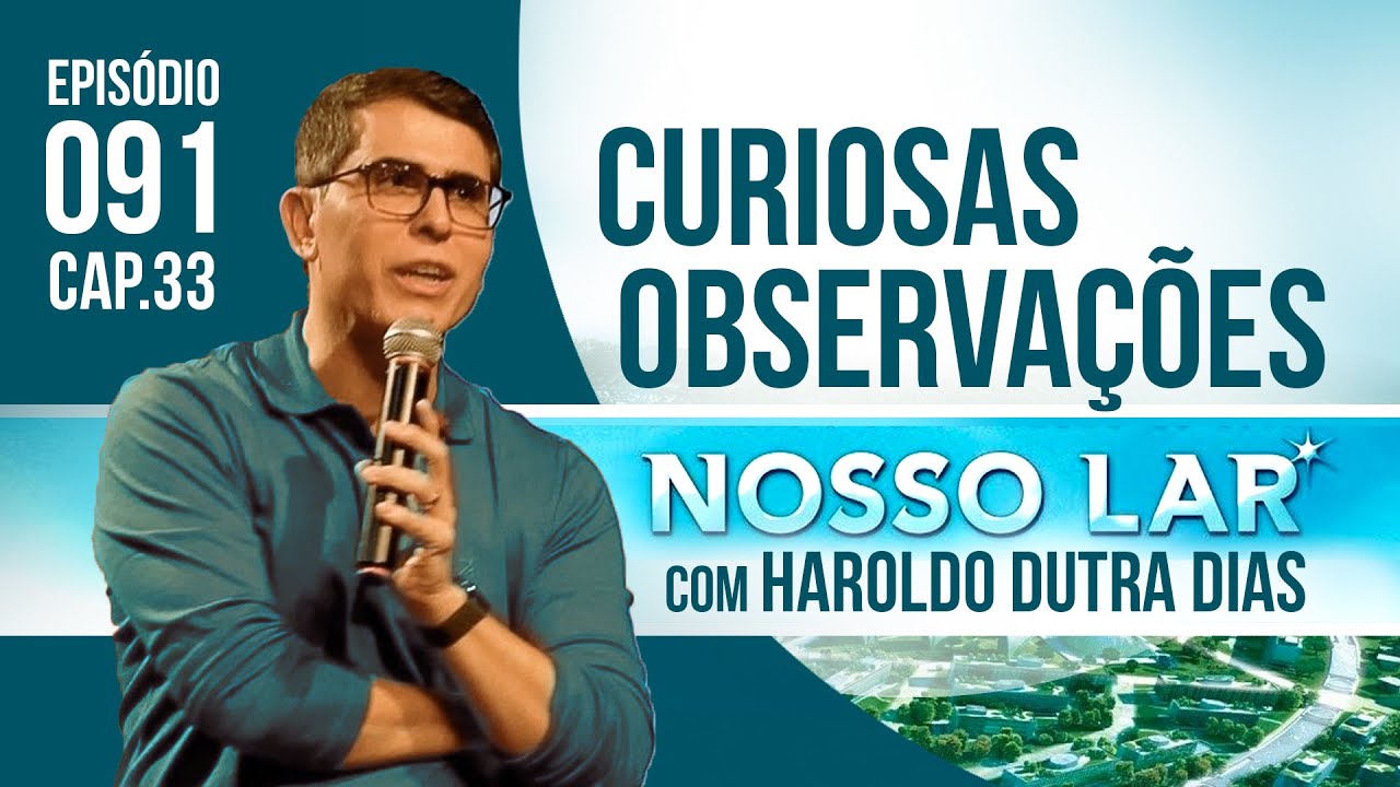 091 | NOSSO LAR CAP33 - LIVE COM HAROLDO DUTRA DIAS
