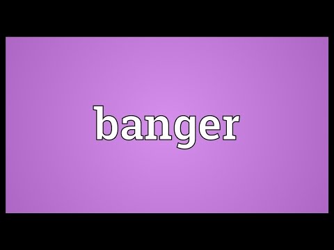 Banger Meaning