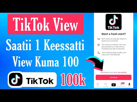 TikTok Saatii 1 Keessatti View Kuma 100 - Get your Video viral on TikTok