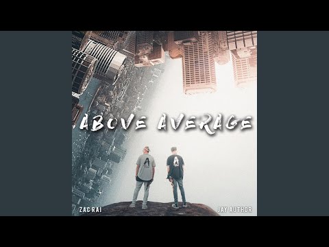 Above Average (feat. Zac Rai)