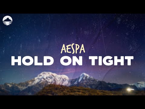 Aespa - Hold On Tight | Lyrics