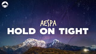 Download lagu Aespa - Hold On Tight | Lyrics mp3