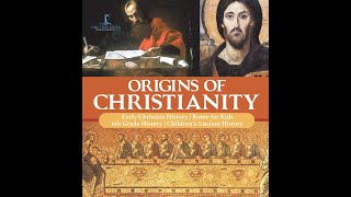 The Origins of Christianity | History Audiobooks
