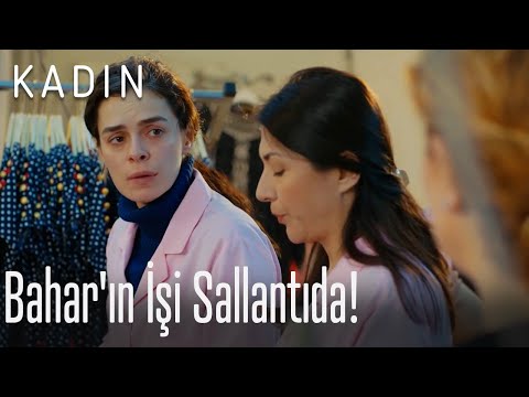 Bahar'ın işi sallantıda! - Kadın