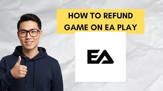 How To Refund Game On EA Play on 2025