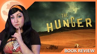 THE HUNGER by Alma Katsu 📕 Horror Book Review
