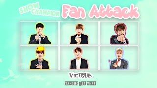 SNUPER - Show Champion - Fan Attack (Vietsub)