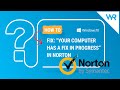 Norton Antivirus “A fix in progress” error keeps appearing - how to deal with it