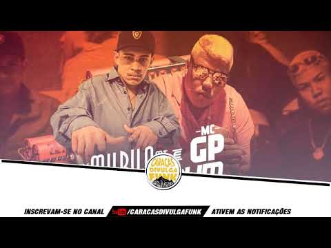 MC GP, MC W1 e MC Murilo MT - (DJ Felipe Original) Lançamento 2019
