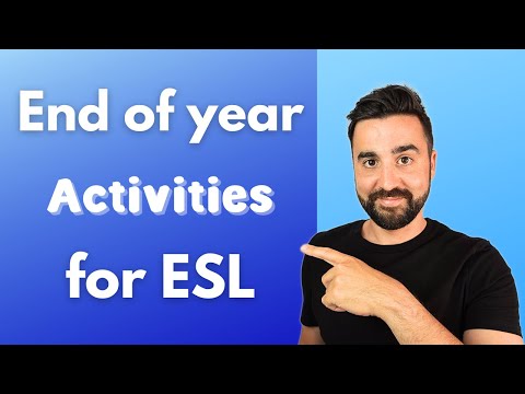 End of School Year Activities for ESL | 8 FUN ways to end the year
