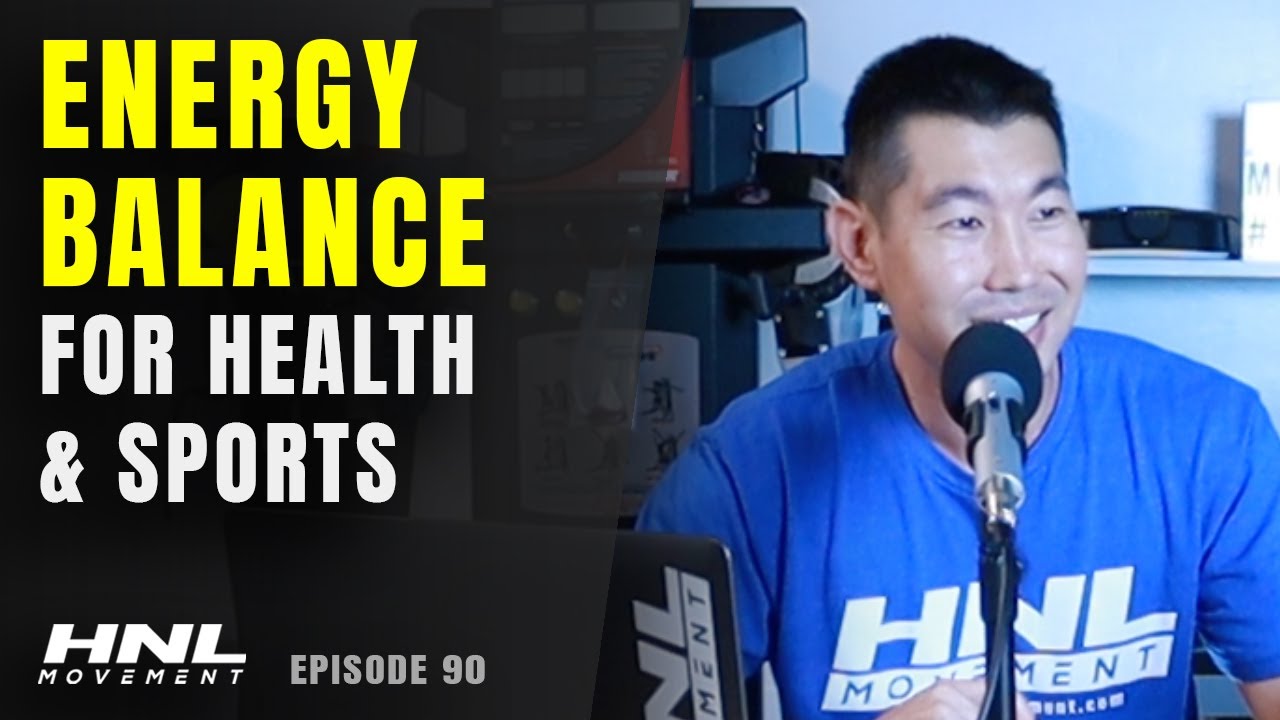 Understanding Energy Balance And Energy Availability For Optimal Health And Performance | Episode 90