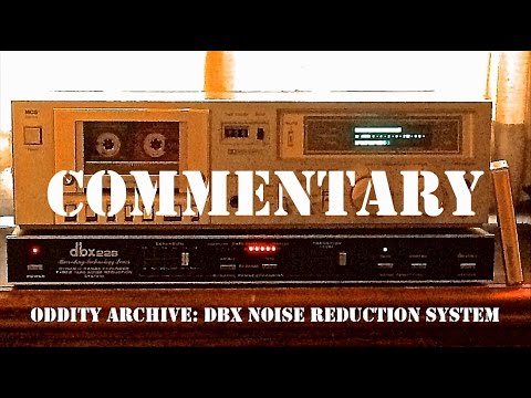 Oddity Archive: Episode 126.3 – DBX Noise Reduction System (Commentary)