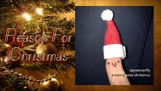 SayWeCanFly - Reason For Christmas (A Merry Emo Christmas)