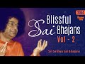 2044 Blissful Sai Bhajans Vol 2 Sri Sathya Sai Bhajans