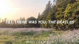 Till There Was You; The Beatles – Lyrics