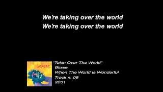 Takin Over the World