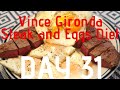 VINCE GIRONDA STEAK AND EGGS DIET FULL DAY OF EATING DAY 31