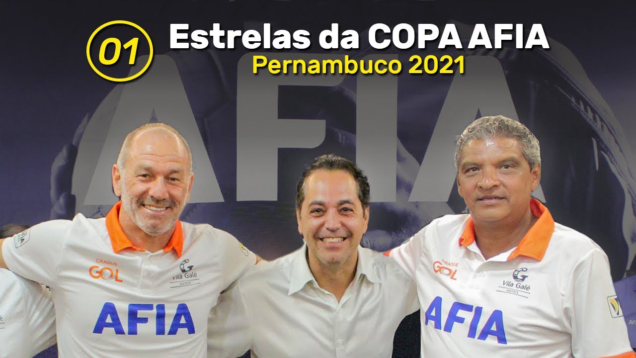 Estrelas da Copa AFIA Pernambuco 2021 – Capítulo 1