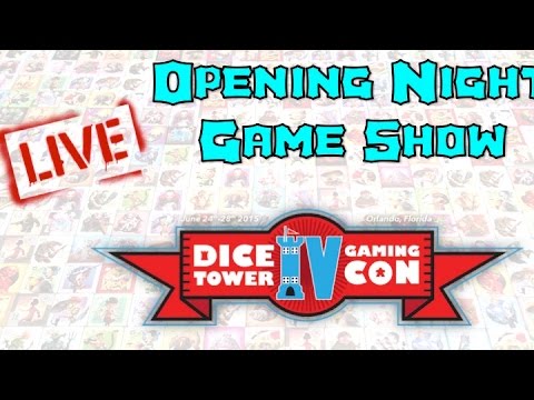 Dice Tower Con 2015 LIVE - Opening Night Game Show