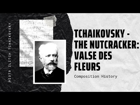 Tchaikovsky - The Nutcracker: Valse des Fleurs