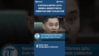 Kapolda Metro Jaya Murka Anggotanya Dibentak Debt Collector, Tegaskan Tumpas Aksi Premanisme