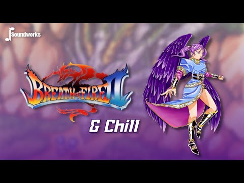 Breath of Fire II & Chill - Chill Video Game Music Remix - JP Soundworks