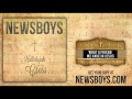 Newsboys - What A Friend 