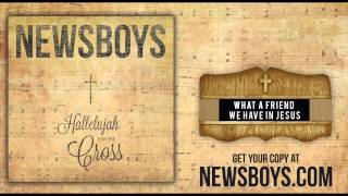 Newsboys - What A Friend