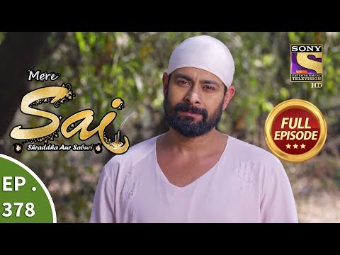 Mere Sai - Ep 378 - Full Episode - 6th March, 2019