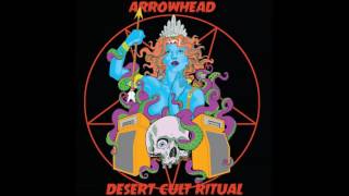 Arrowhead - Desert Cult Ritual (Full Album) | Ripple Music - 2016