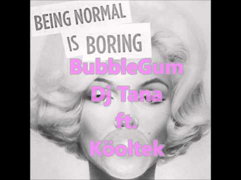 BubbleGum - Dj Tana ft. Köoltek (Original Mix)
