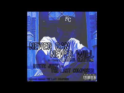 Ruste Juxx & The Last Composer "Never Ran, Never Will" Ft. Flashius