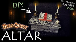 Making The HeroQuest Altar – Super Simple Build! 😉